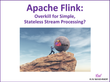 Apache Flink - Overkill for Simple Stateless Stream Processing