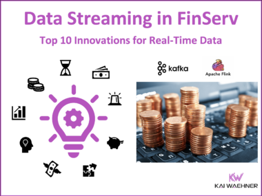 Top 10 Real Time Innovations in FinServ with Data Streaming using Apache Kafka and Flink